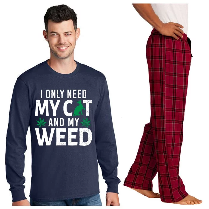 I Only Need My Cat And My Weed Funny Marijuana Pot Smoker Long Sleeve Pajama Set