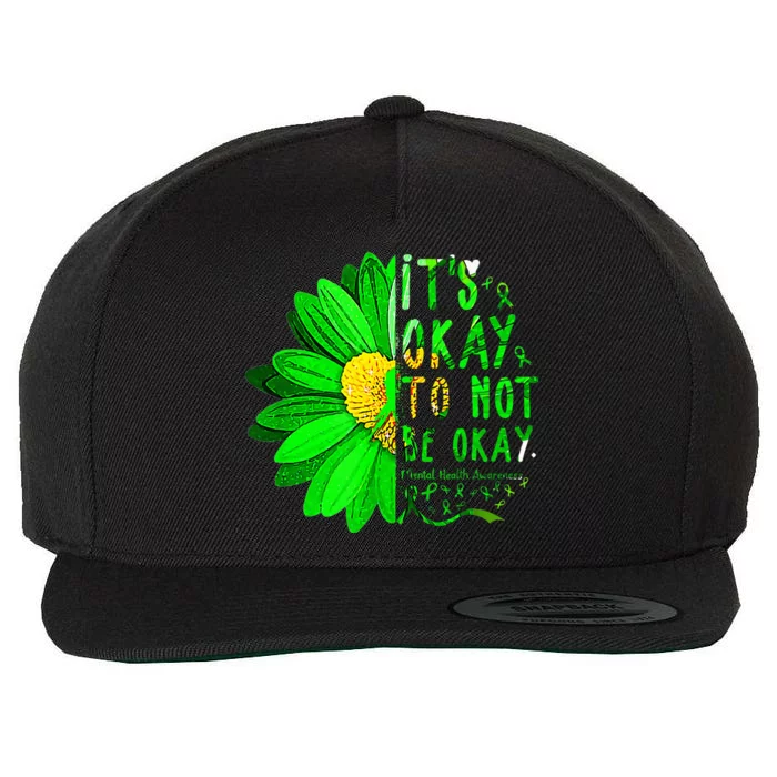 ItS Okay Not Be Green Ribbon Sunflower Mental Health Wool Snapback Cap