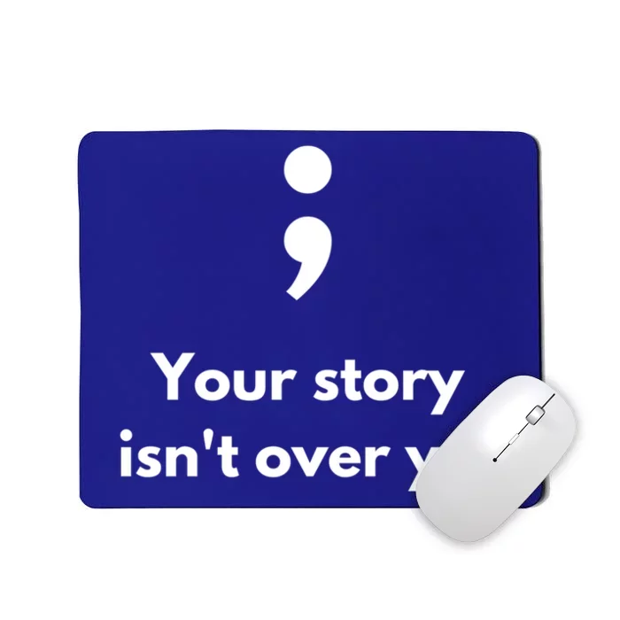 It's Okay Not To Be Okay Semicolon Tal Health Awareness Gift Mousepad