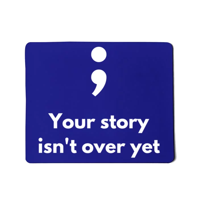 It's Okay Not To Be Okay Semicolon Tal Health Awareness Gift Mousepad