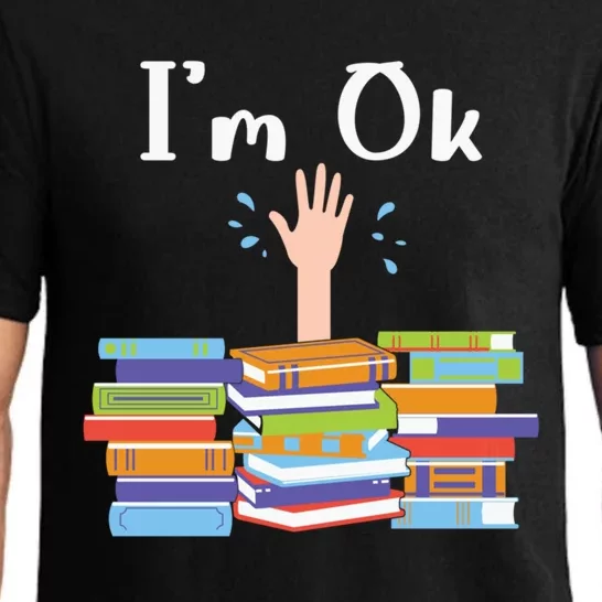 Im Ok National Book Lovers Day Reading Book Lover Love Book Funny Gift Pajama Set