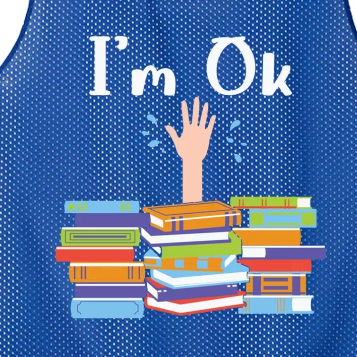 Im Ok National Book Lovers Day Reading Book Lover Love Book Funny Gift Mesh Reversible Basketball Jersey Tank