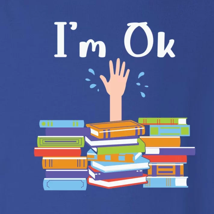 Im Ok National Book Lovers Day Reading Book Lover Love Book Funny Gift Toddler Long Sleeve Shirt