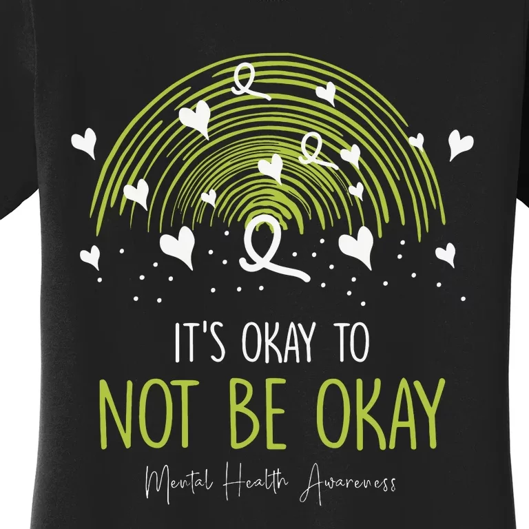 Its Ok Not To Be Ok Mental Health Awareness Green Ribbon Women's T-Shirt