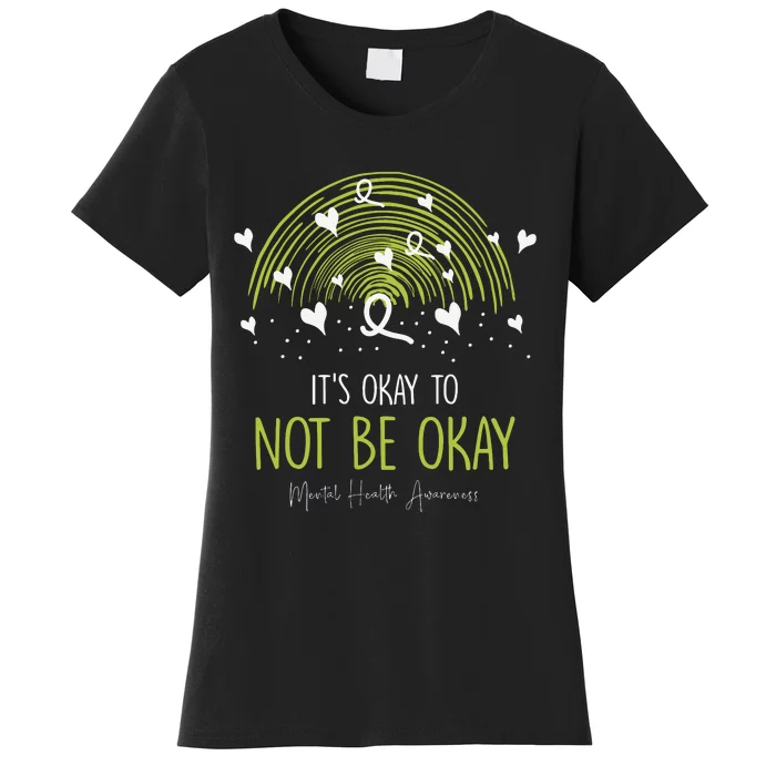 Its Ok Not To Be Ok Mental Health Awareness Green Ribbon Women's T-Shirt