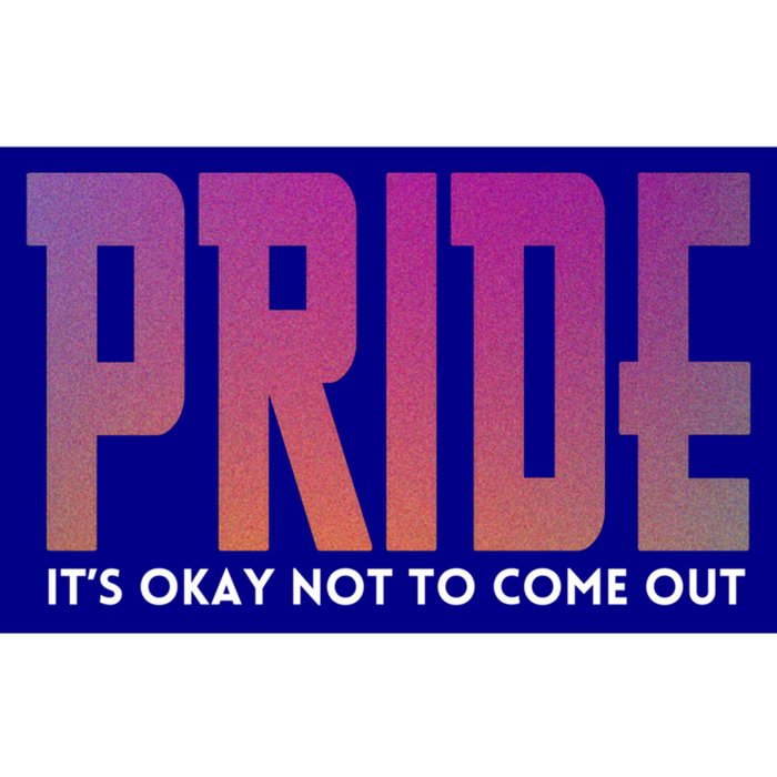 ItS Okay Not To Come Out Pride Lgbt Sexuality Respect Honor Funny Gift Bumper Sticker