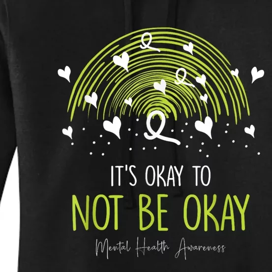 Its Ok Not To Be Ok Mental Health Awareness Green Ribbon Women's Pullover Hoodie