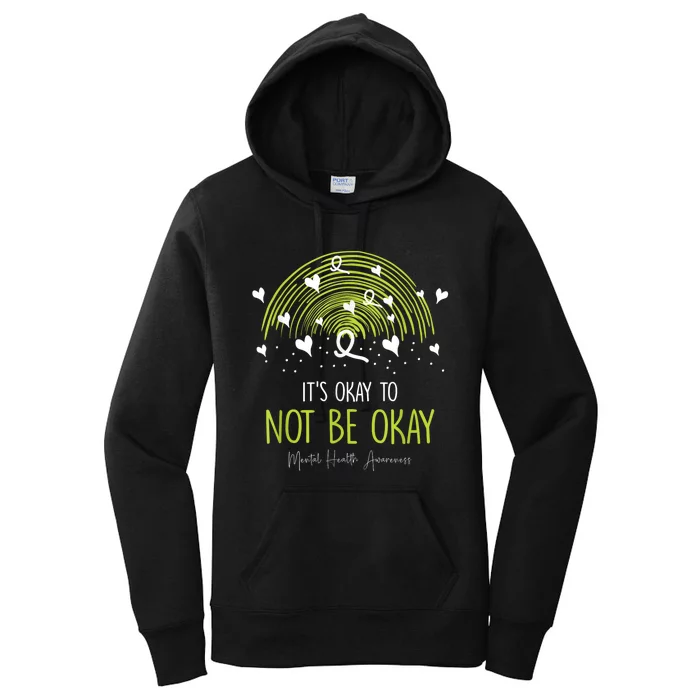 Its Ok Not To Be Ok Mental Health Awareness Green Ribbon Women's Pullover Hoodie