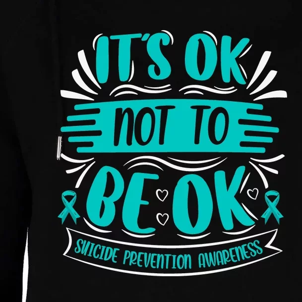 It's Ok Not To Be Ok Suicide Prevention Awareness Womens Funnel Neck Pullover Hood