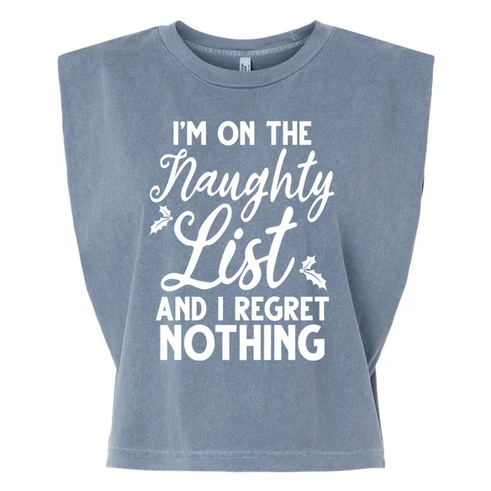 IM On Naughty List And I Regret Nothing IM On Naughty List Garment-Dyed Women's Muscle Tee