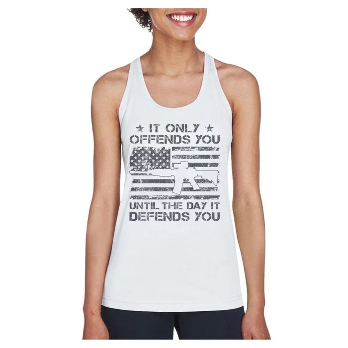 It Only Offends You Until The Day It Defends You Women's Racerback Tank