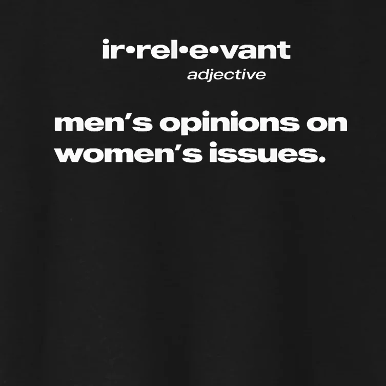 Irrelevant Opinions On Issues Women's Crop Top Tee