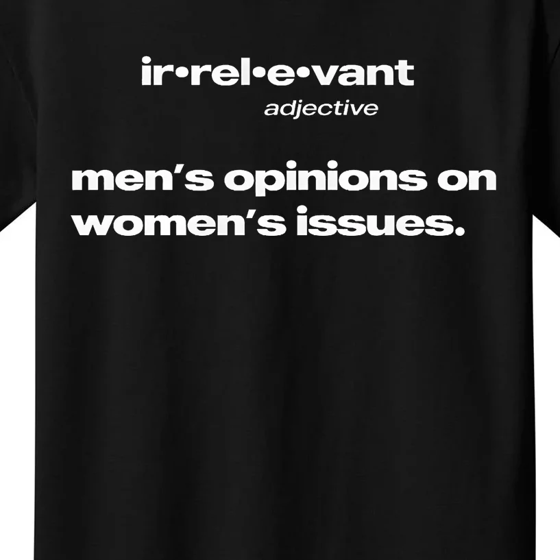 Irrelevant Opinions On Issues Kids T-Shirt