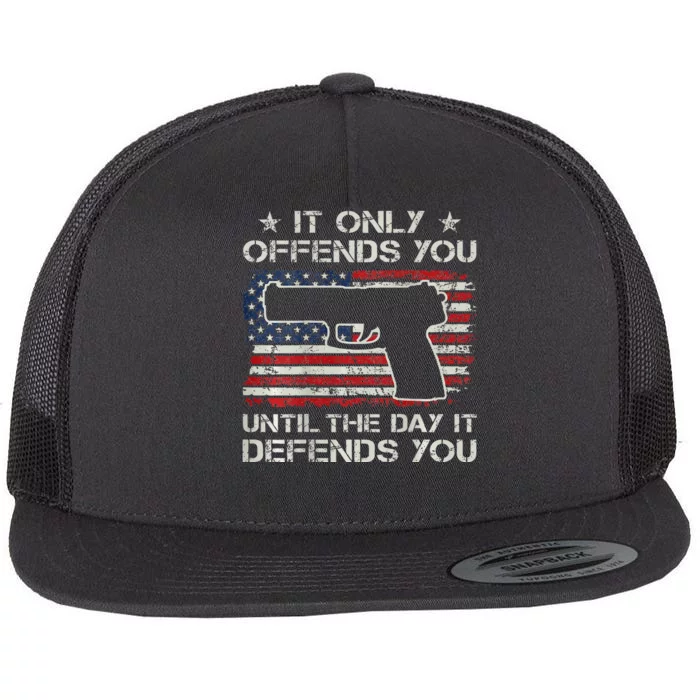 It Only Offends You Until It Defends You Pro Guns ON BACK Flat Bill Trucker Hat