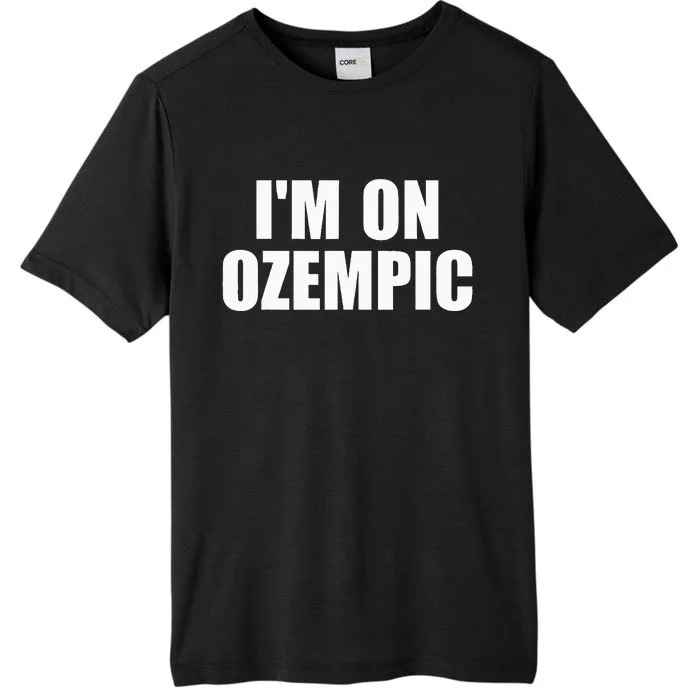 IM On Ozempic Apparel ChromaSoft Performance T-Shirt