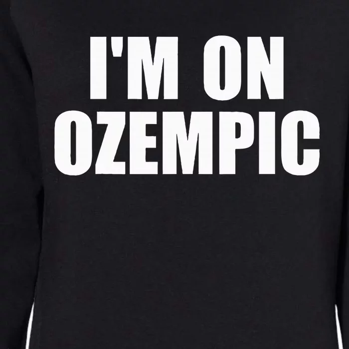 IM On Ozempic Apparel Womens California Wash Sweatshirt