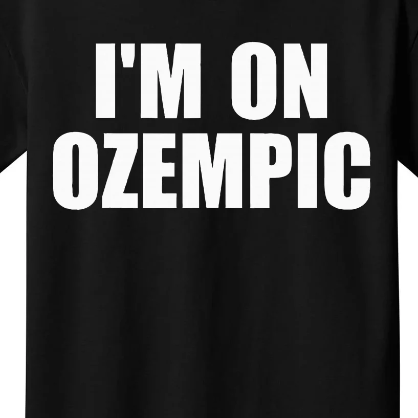 IM On Ozempic Apparel Kids T-Shirt