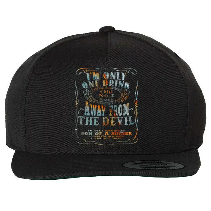 IM Only One Drink Away From The Devil Wool Snapback Cap