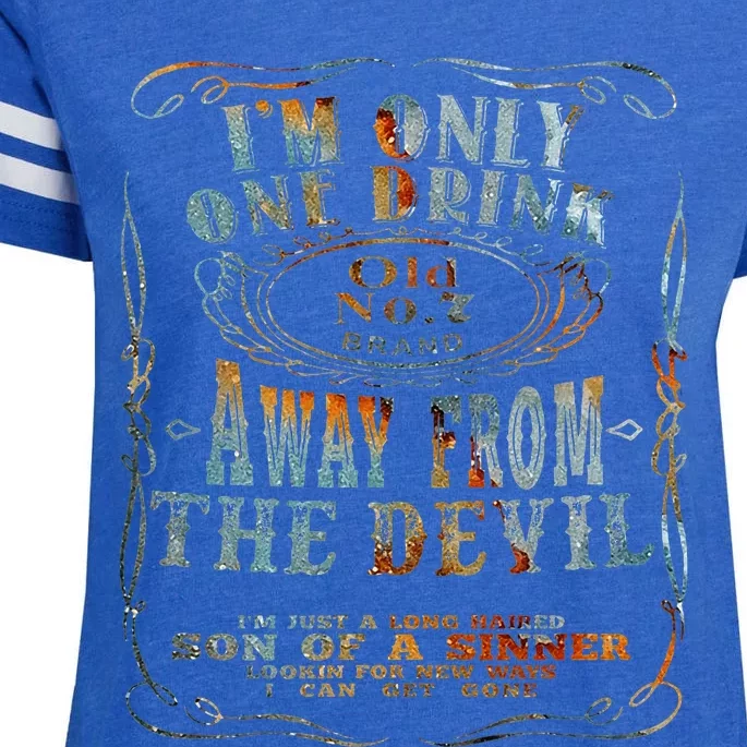 IM Only One Drink Away From The Devil Enza Ladies Jersey Football T-Shirt