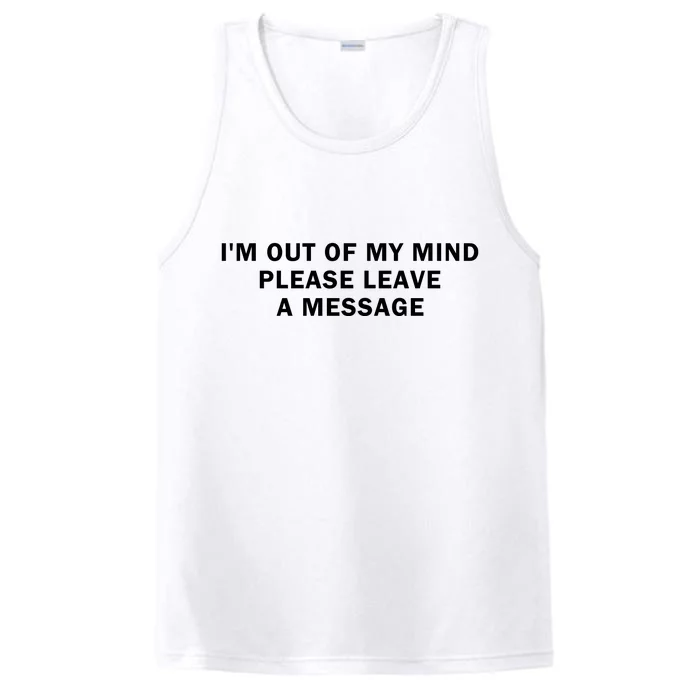 IM Out Of My Mind Please Leave A Message Performance Tank