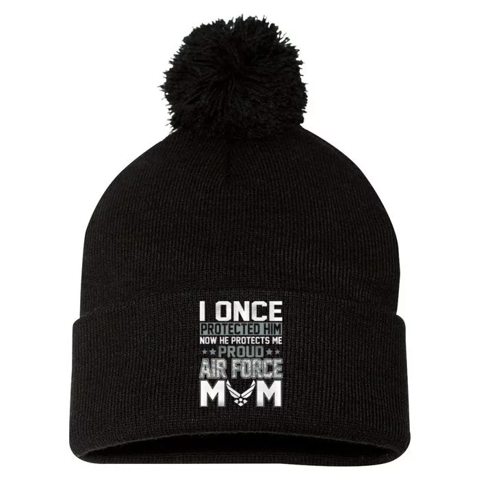 I ONCE PROTECTED Him NOW HE PROTECTS ME PROUD AIR FORCE MOM Pom Pom 12in Knit Beanie