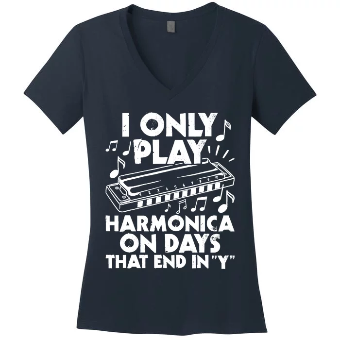 I Only Play Harmonica On Days That End In Y - Harmonicist Women's V-Neck T-Shirt