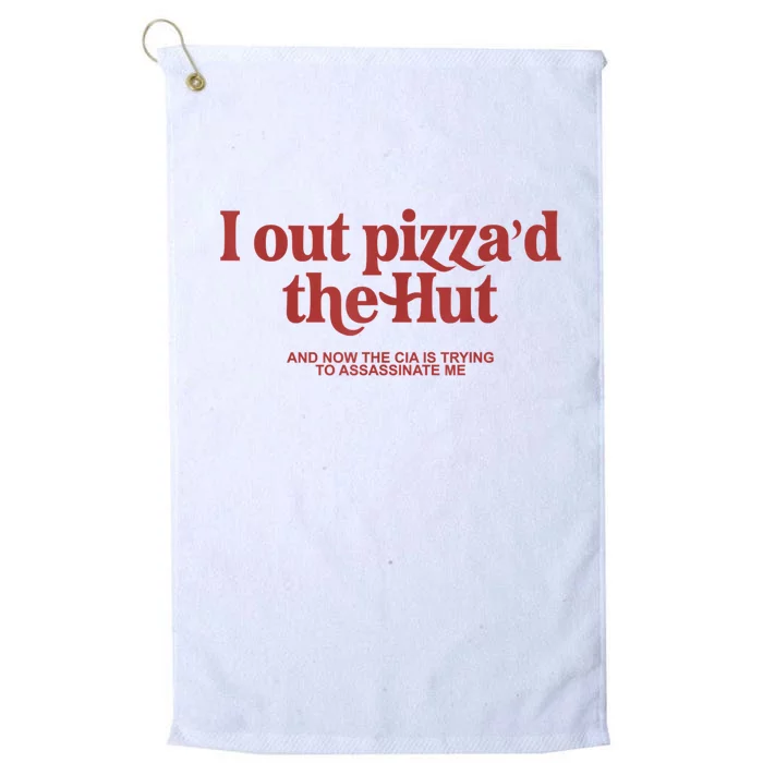 I Out Pizza'd The Hut Platinum Collection Golf Towel