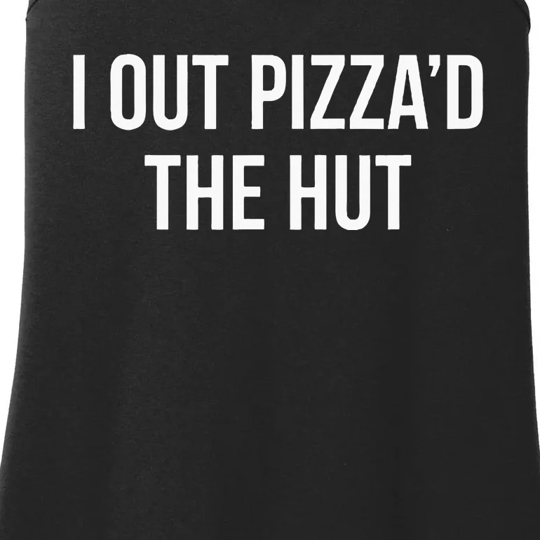 I Out PizzaD The Hut Ladies Essential Tank