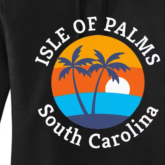 Isle Of Palms Beach South Carolina Summer Vacation Souvenir Women's Pullover Hoodie