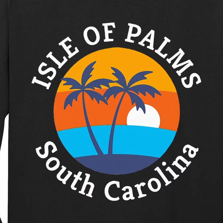 Isle Of Palms Beach South Carolina Summer Vacation Souvenir Tall Long Sleeve T-Shirt