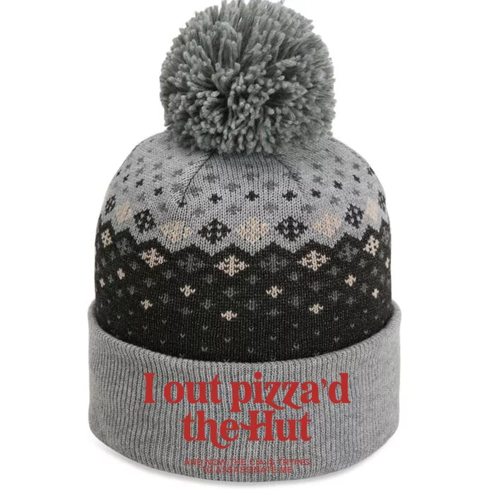 I Out Pizzad The Hut The Baniff Cuffed Pom Beanie