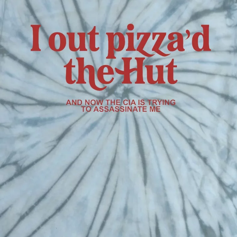 I Out PizzaD The Hut Tie-Dye T-Shirt