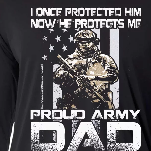 I Once Protected Him Now He Protects Me Proud Army Dad Cooling Performance Long Sleeve Crew