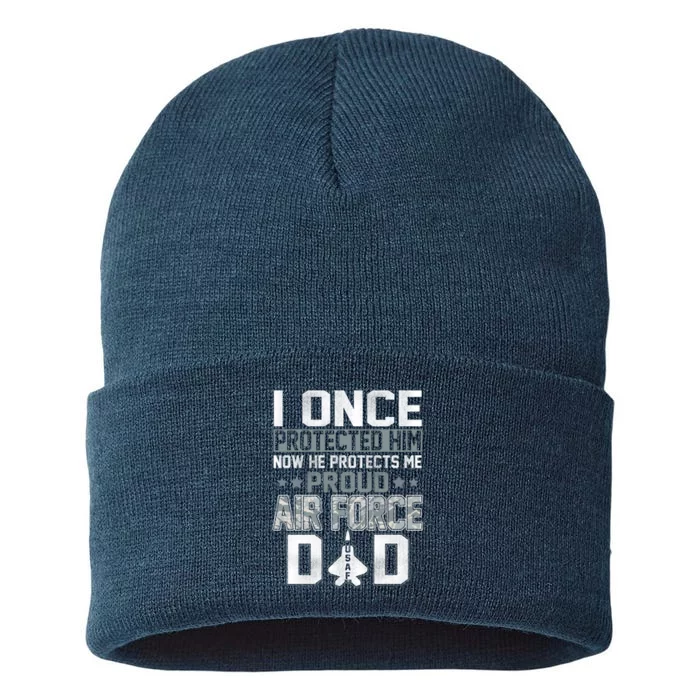 I ONCE PROTECTED Him NOW HE PROTECTS ME PROUD AIR FORCE DAD Sustainable Knit Beanie