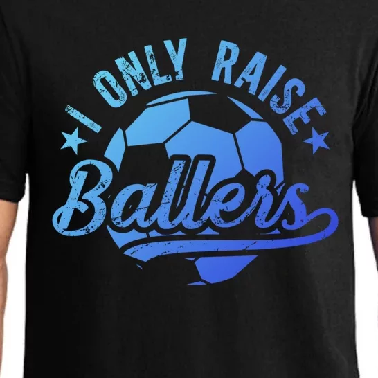 I Only Raise Ballers Soccer Dad Of A Soccer Player Father Gift Pajama Set