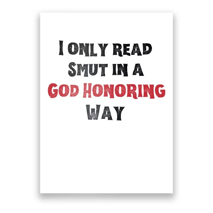 I Only Read Smut In A God Honoring Way Poster