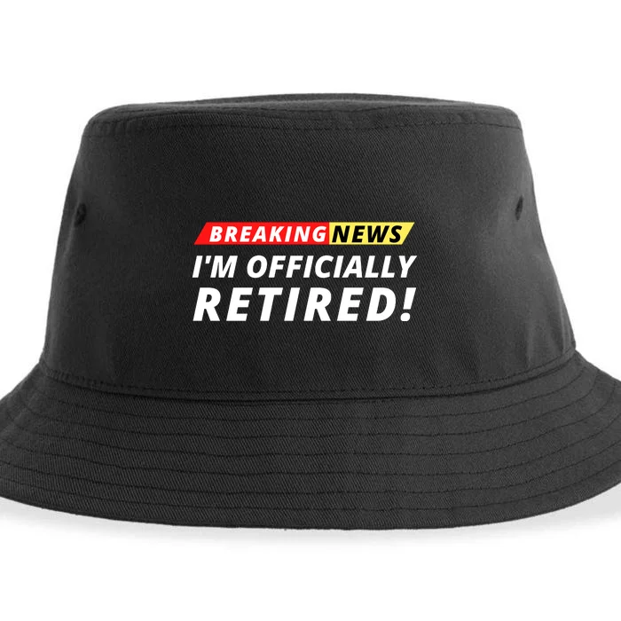 I’m Officially Retired Breaking News, Funny Breaking News Sustainable Bucket Hat