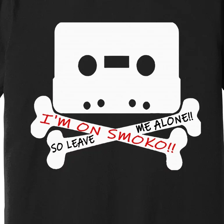 Im On Smoko Leave Me Alone Cassette Tape Premium T-Shirt