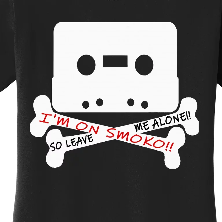 Im On Smoko Leave Me Alone Cassette Tape Women's T-Shirt