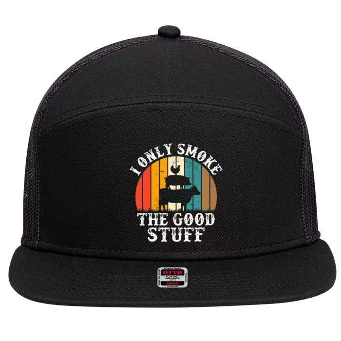 I Only Smoke The Good Stuff BBQ Barbeque Grilling Pitmaster 7 Panel Mesh Trucker Snapback Hat