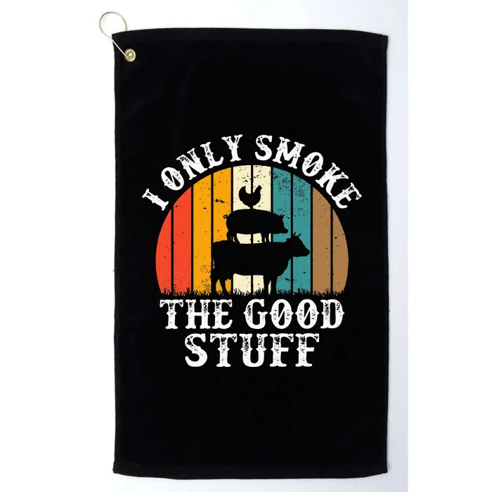 I Only Smoke The Good Stuff BBQ Barbeque Grilling Pitmaster Platinum Collection Golf Towel