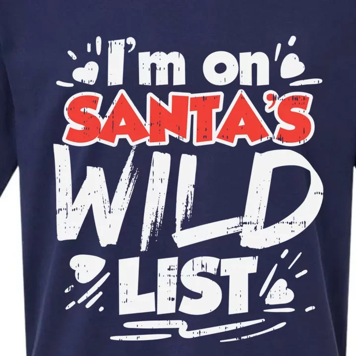 Im On Santas Wild List Funny Christmas Naughty Girls Gift Cool Gift Sueded Cloud Jersey T-Shirt