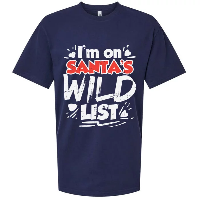 Im On Santas Wild List Funny Christmas Naughty Girls Gift Cool Gift Sueded Cloud Jersey T-Shirt