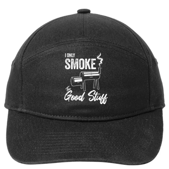 I Only Smoke The Good Stuff Funny BBQ Design For Dad 7-Panel Snapback Hat