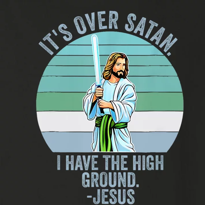 ItS Over Satan. I Have The High Ground Toddler Long Sleeve Shirt