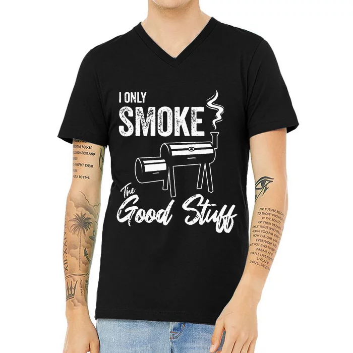 I Only Smoke The Good Stuff Funny BBQ Design For Dad V-Neck T-Shirt