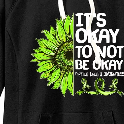 It's Okay To Not Be Okay Mental Health Awareness Women's Fleece Hoodie