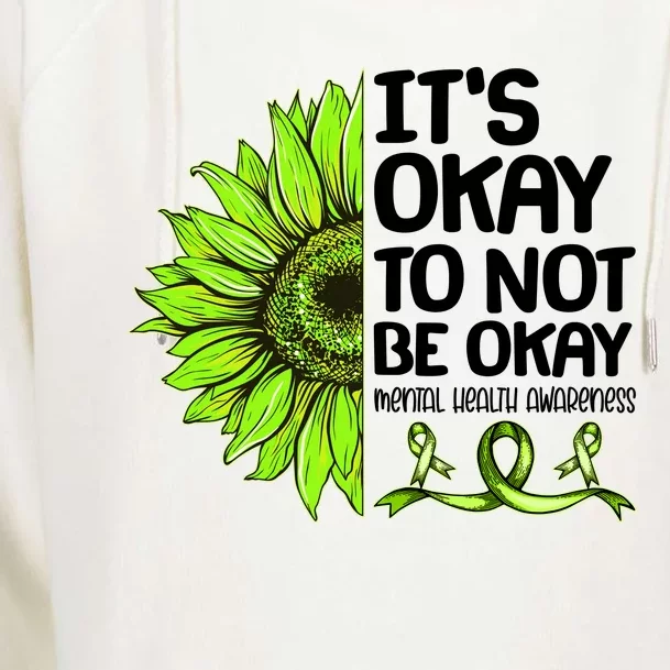 It's Okay To Not Be Okay Mental Health Awareness Womens Funnel Neck Pullover Hood