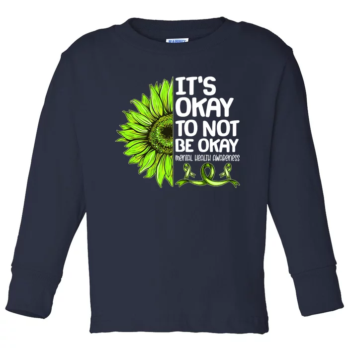 It's Okay To Not Be Okay Mental Health Awareness Toddler Long Sleeve Shirt