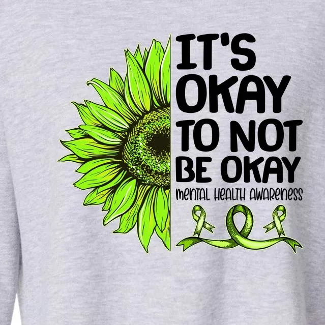 It's Okay To Not Be Okay Mental Health Awareness Cropped Pullover Crew